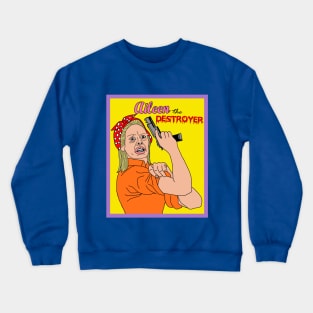 Aileen The Destroyer Crewneck Sweatshirt